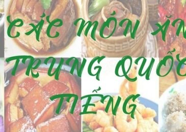 Các món ăn Trung Quốc ngon nổi tiếng dễ làm